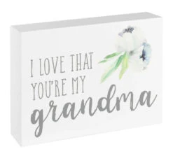 "I Love That You're My Grandma" Floral Block Sign