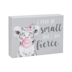 "I May Be Small But I Am Fierce" Tiger Bubble Gum Box Sign