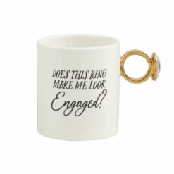 "Does This Ring Make Me Look Engaged?" Coffee Cup Mug By Mud Pie
